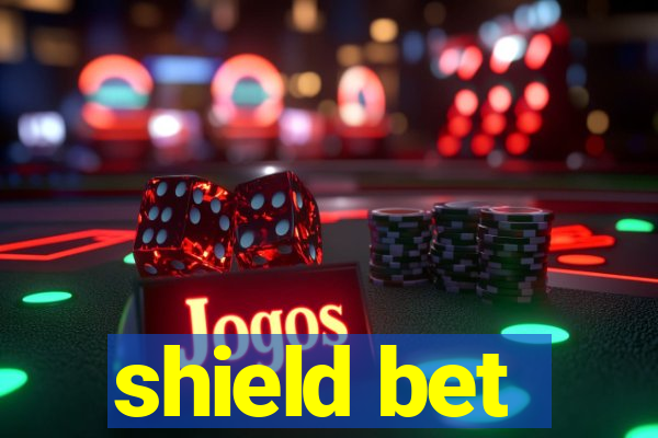 shield bet